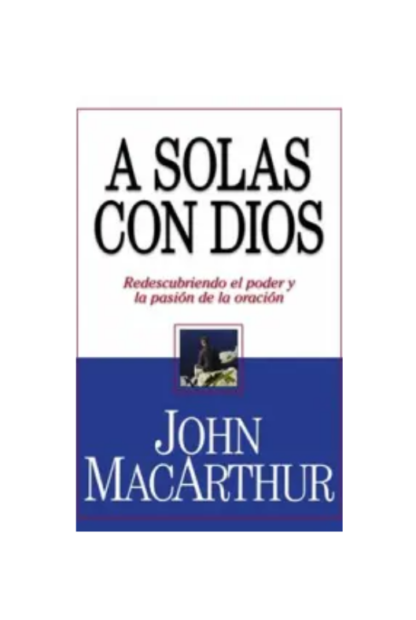 A SOLAS CON DIOS JOHN MACARTHUR- BOLSILLO