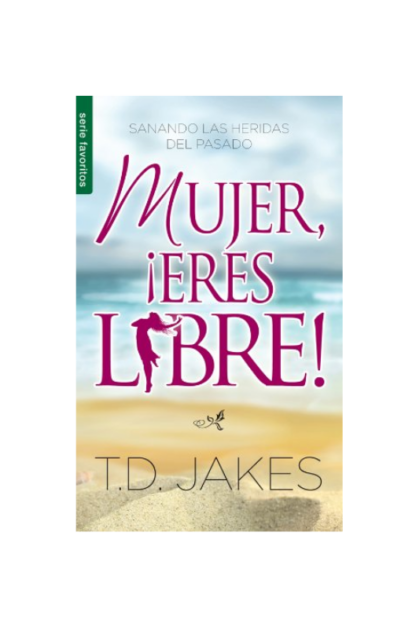 MUJER, ERES LIBRE EDICION- T.D. JAKES BOLSILLO