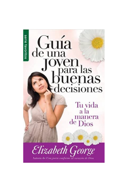 GUÍA DE UNA JOVEN/ BUENAS DECISIONES