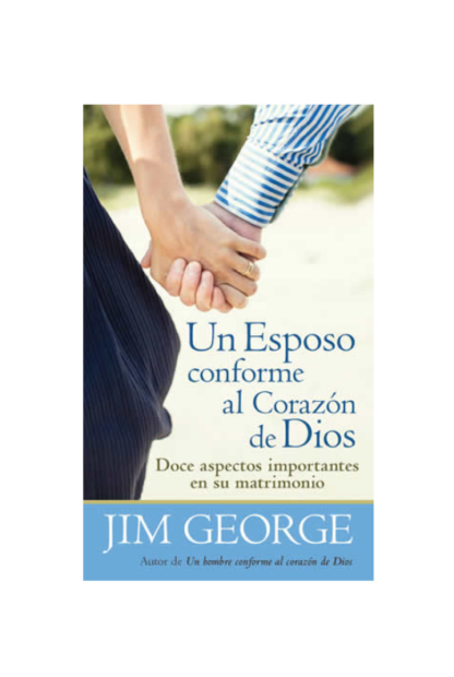 UN ESPOSO CONFORME AL CORAZÓN DE DIOS