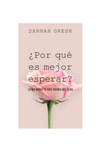 PORQUE ES MEJOR ESPERAR DANNAH GRESH