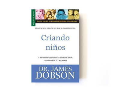 CRIANDO NIÑOS/ DR. JAMES DOBSON
