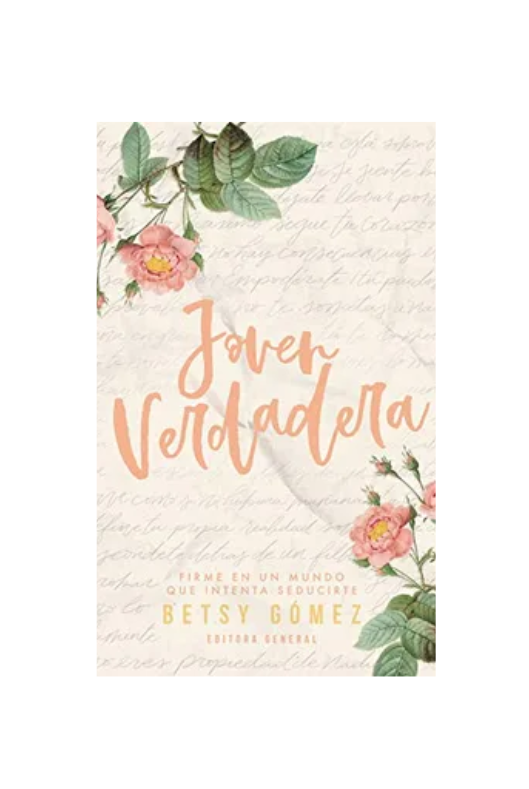 JOVEN VERDADERA - AUTORA BETSY GÓMEZ