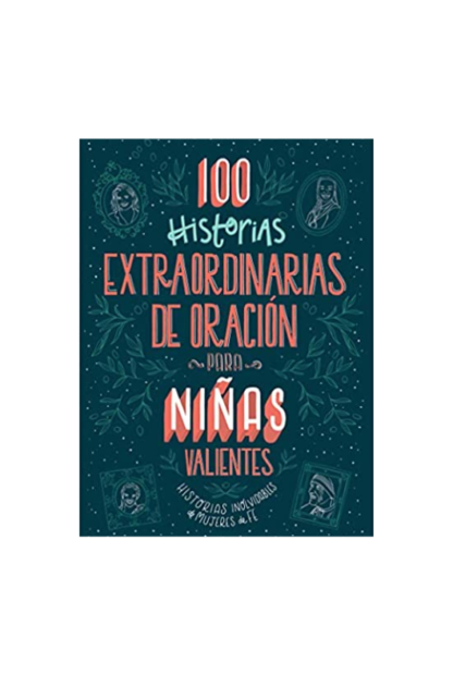 100 HISTORIAS EXTRAORDINARIAS DE ORACION