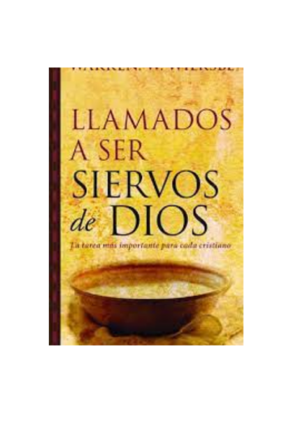 LLAMADOS A SER SIERVOS DE DIOS