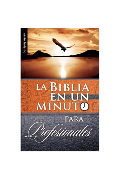 LA BIBLIA EN UN MINUTO PARA PROFESIONALES