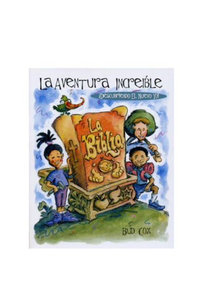LA AVENTURA INCREIBLE DE LA BIBLIA