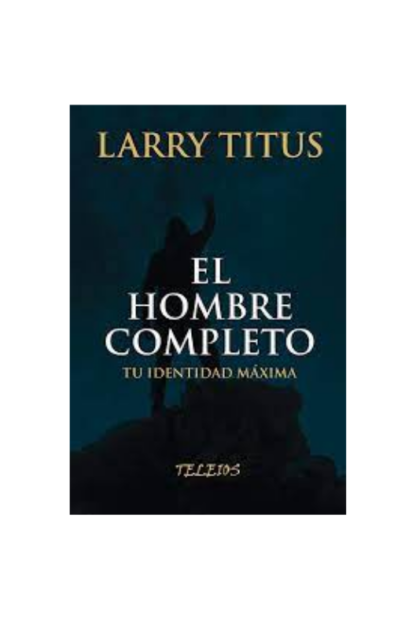 EL HOMBRE COMPLETO - LARRY TITUS