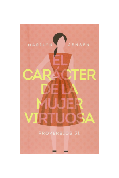 EL CARACTER DE LA MUJER VIRTUOSA- BOLSILLO