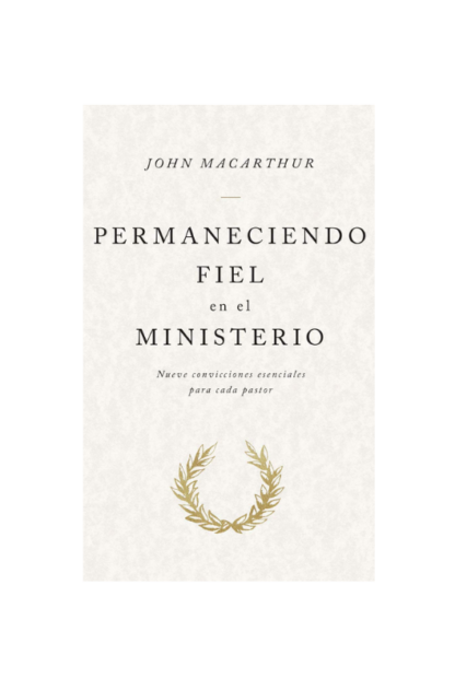 PERMANECIENDO FIEL EN EL MINISTERIO