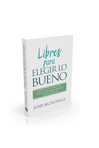 LIBRES PARA ELEGIR LO BUENO JOSH MCDOWELL