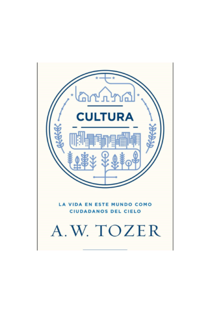 CULTURA/CIUDADANOS DEL CIELO-A.W.TOZER