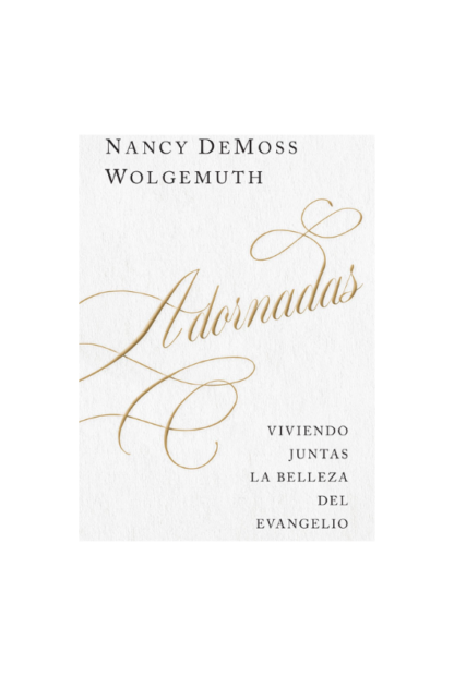 ADORNADAS- NANCY DEMOSS WOLGEMUTH