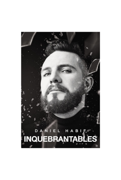 INQUEBRANTABLES - AUTOR DANIEL HABIF