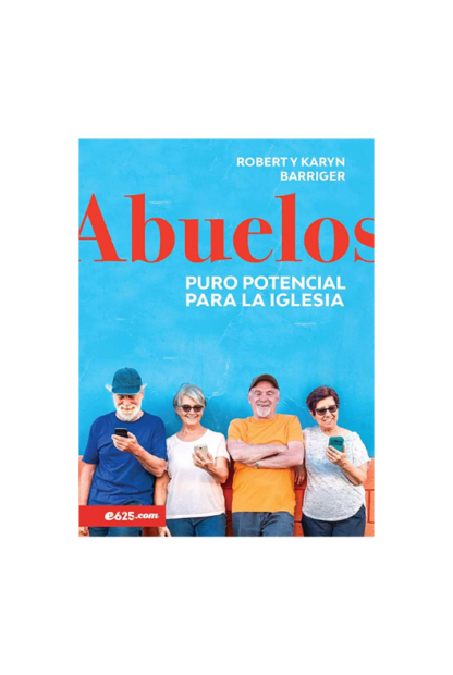 ABUELOS PURO POTENCIAL PARA LA IGLESIA- e625