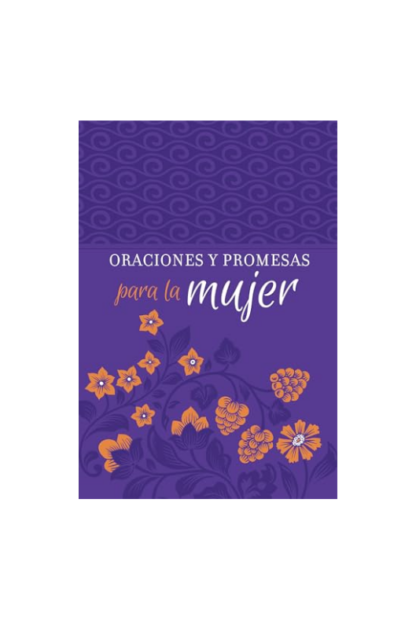 DEVOCIONAL ORACIONES Y PROMESAS PARA LA MUJER