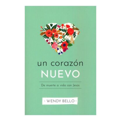 UN NUEVO CORAZON- WENDY BELLO