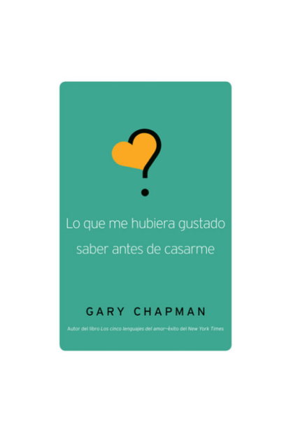 LO QUE ME HUBIERA GUSTADO SABER ANTES DE CASARME
