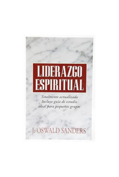LIDERAZGO ESPIRITUAL J. OSWALD SANDERS – Casa de la Biblia del Este