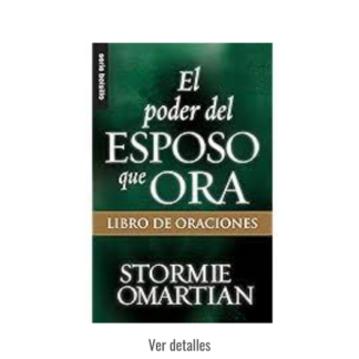 EL PODER DEL ESPOSO QUE ORA- ORACIONES