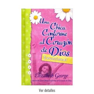 DEVOCIONAL UNA CHICA CONFORME AL CORAZON DE DIOS