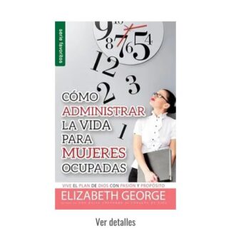 COMO ADMINISTRAR LA VIDA PARA LAS MUJERES OCUPADAS