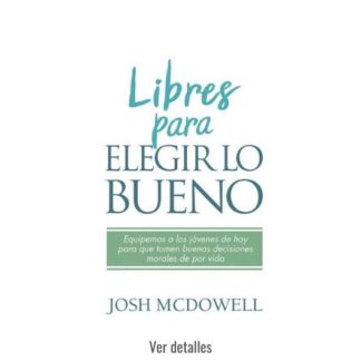 LIBRES PARA ELEGIR LO BUENO