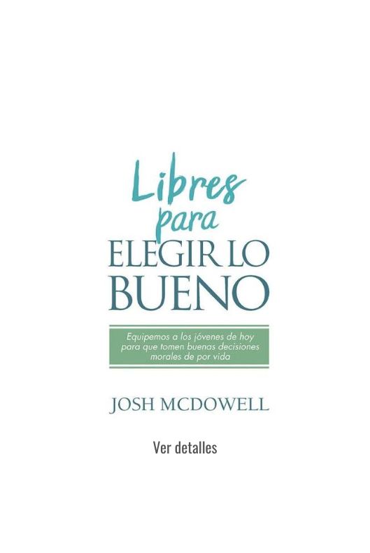 LIBRES PARA ELEGIR LO BUENO
