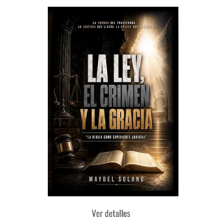 LA LEY EL CRIMEN Y LA GRACIA- MAYBEL SOLANO