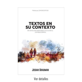 TEXTOS EN SU CONTEXTO -JOSIAH GRAUMAN