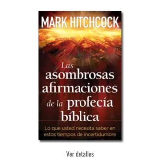 ASOMBROSAS AFIRMACIONES DE LA PROFECIA BIBLICA