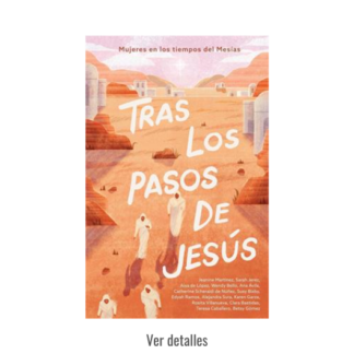 TRAS LOS PASOS DE JESUS PARA MUJERES