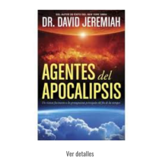 AGENTES DEL APOCALIPSIS DR DAVID JEREMIAH